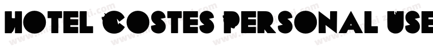 Hotel Costes Personal Use Regular字体转换